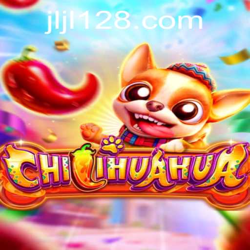 Discover the Thrilling World of CHILIHUAHUA: A New Game Adventure at JL128.COM