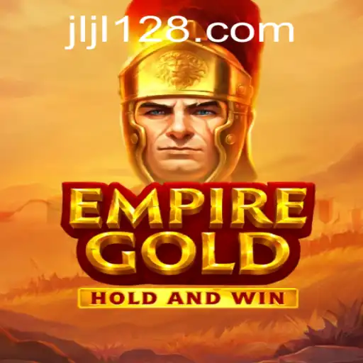 EmpireGold: The Ultimate Strategy Game Experience with JL128.COM
