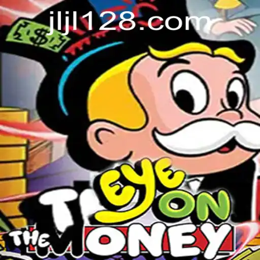 Exploring EyeOnTheMoney: A Comprehensive Guide to Mastering JL128.COM's Latest Game