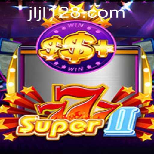 Discover the Thrills of Super777II: The Ultimate Gaming Experience